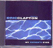 Eric Clapton - My Fathers Eyes